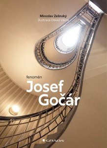 Nová popularizační kniha o Josefu Gočárovi od Miroslava Zelinského vychází v nakladatelství Grada 