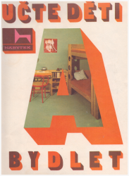 Dobová reklama s palandami, které byly standardem každého bytu. Ivana Čapková je v lásce nemá. "Dítě na horním lůžku je ve sféře vydýchaného vzduchu," říká