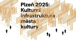 30 a 31. května proběhne v Plzni konference s názvem Plzeň 2025: Kulturní infrastruktura města kultury Plzně.