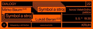 Přednášku Symbol a stroj organizovanou KRUHem povedou Mirko Baum a Lukáš Beran
