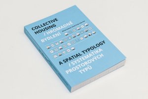 Michal Kohout, David Tichý, Filip Tittl, kniha Hromadné bydlení - Systematika prostorových typů - foto