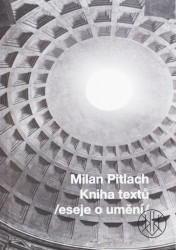 Milan Pitlach – Kniha textů /eseje o umění/, 2022 K-A-V-K-A