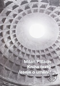 Milan Pitlach – Kniha textů /eseje o umění/, 2022 K-A-V-K-A