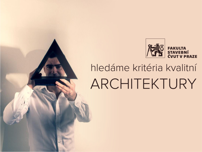 Tým z Fakulty stavební ČVUT v Praze hledá 12 klíčových charakteristik kvalitního architektonického díla