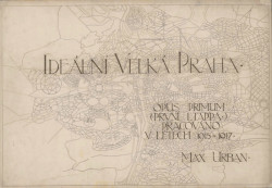 Ideální Velká/ Malá Praha, 1919/ 2019.