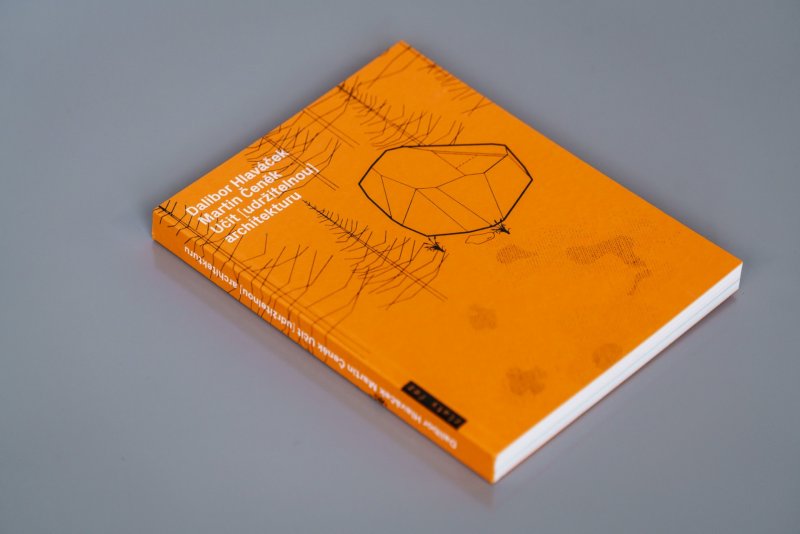 Kniha Učit [udržitelnou] architekturu, Fakulta architektury ČVUT / Dalibor Hlaváček, Martin Čeněk