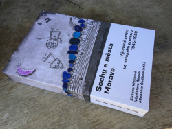 Kniha Sochy a Města Morava - Výtvarné umění ve veřejném prostoru 1945 - 1989.