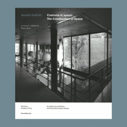Dílo architekta představuje nová publikace Aurelio Galfetti. Constructing Space