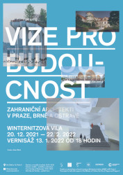 Výstava Vize pro budoucnost: Zahraniční architekti