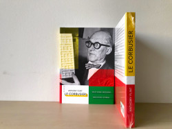Le Corbusier - Muž doby moderní, architekt zítřka, Anthony Flint, Barrister & Principal, 2017, 256 str.