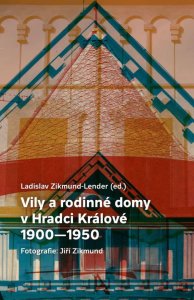 Kniha Vily a rodinné domy v Hradci Králové 1900‒1950, obálka, Ladislav Zikmund-Lender