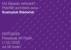 Do Plzně přijal pozvání architekt Svatopluk Sládeček