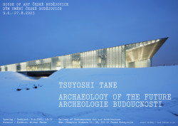 Dům umění v Českých Budějovicích bude od 9. 6. do 27. 8. 2023 hostit výstavu japonského ateliéru Tsuyoshi Tane Architects