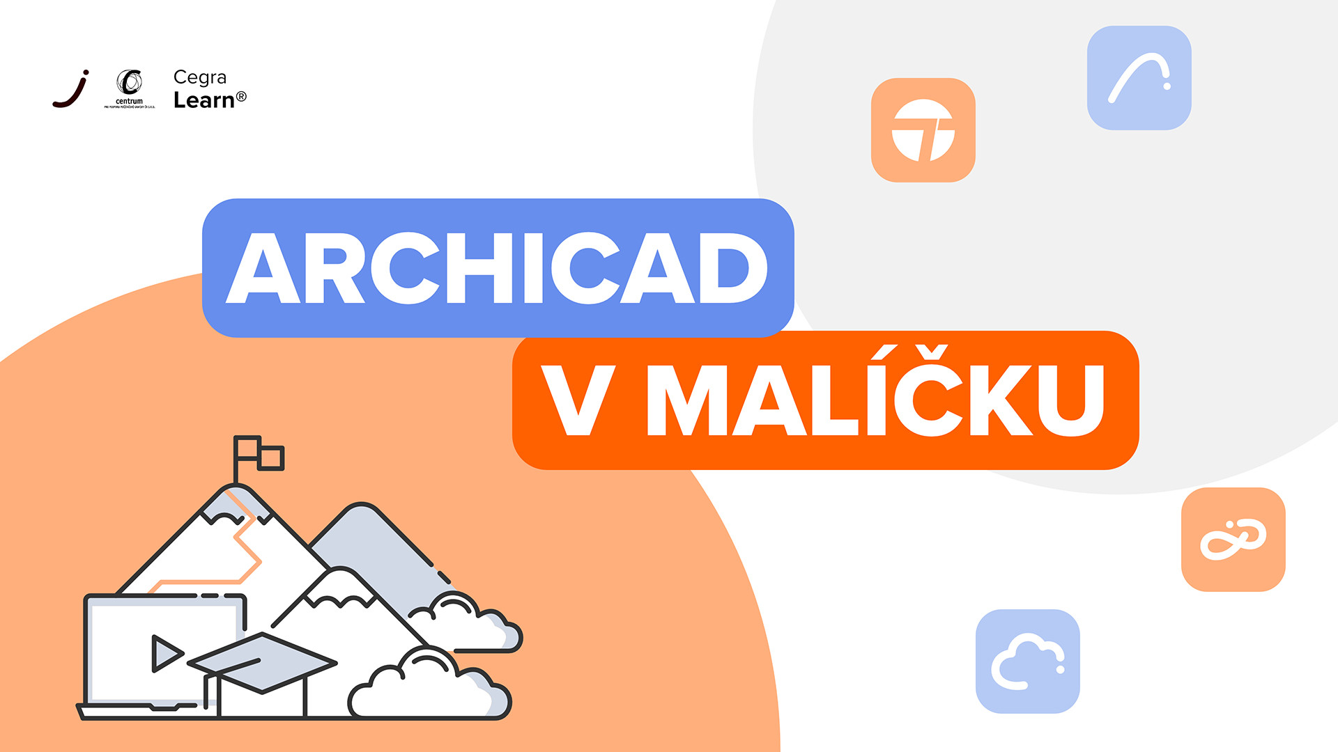 Za pomocí výukového portálu CEGRA Learn budete mít Archicad v malíčku.