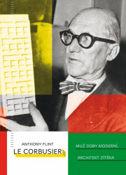 Kniha Le Corbusier, muž doby moderní, architekt zítřka. Vydalo  Barrister & Principal, 2017