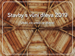 Studentská soutěž Stavby s vůní dřeva 2019.