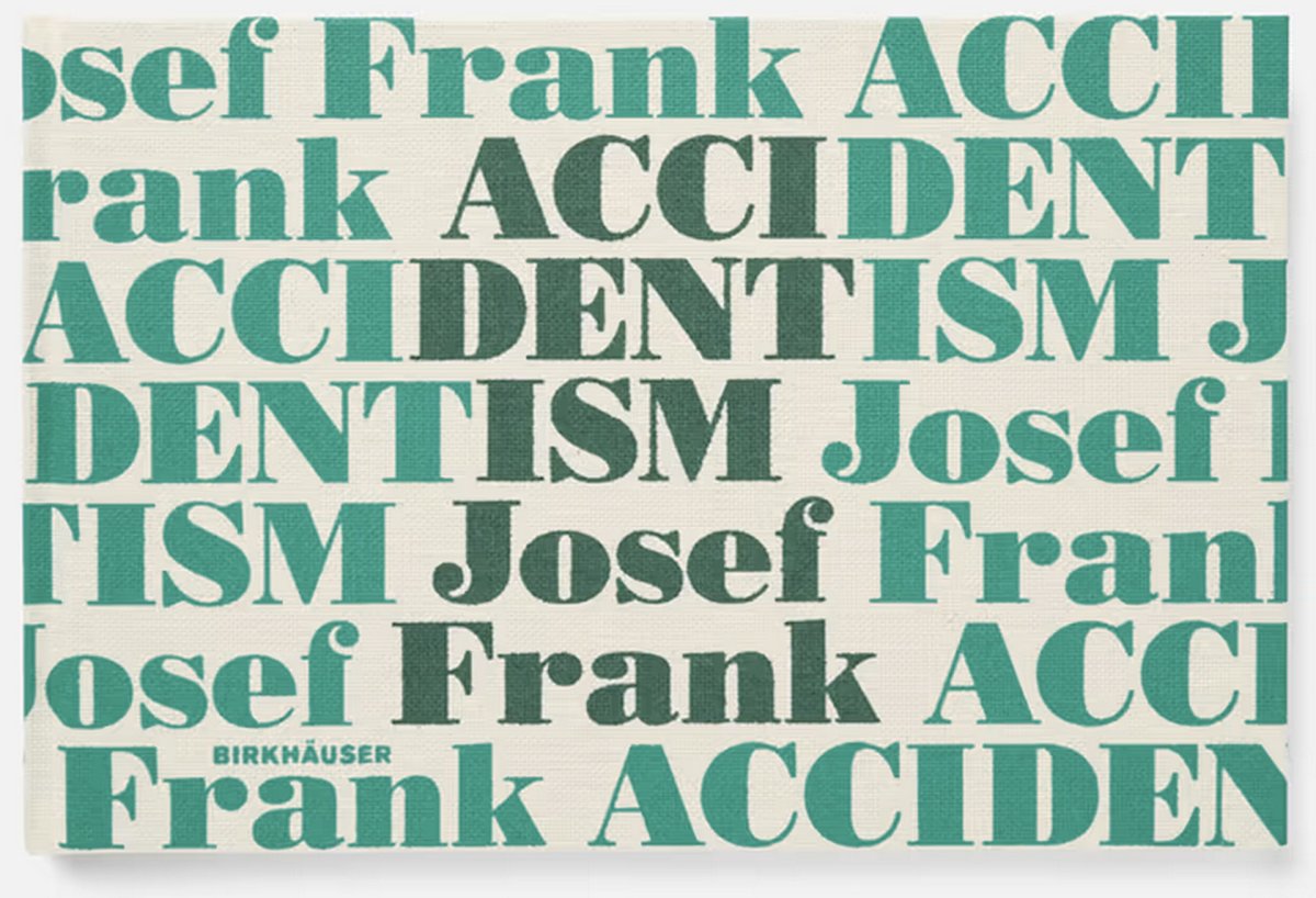 Obálka knihy „Josef Frank Accidentism“, Mikael Bergquist a Olof Michélsen, 2005 (dotisk 2026), Birkhäuser