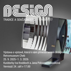 Od 25. září 2025 do 1. března 2026 bude probíhat výstava „Design: tradice a současnost“ v Retromuseu v Chebu.