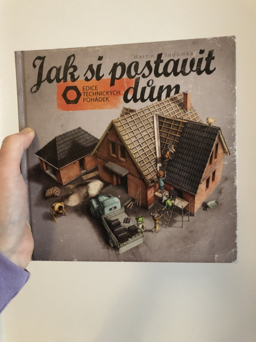 Jak si postavit dům, Martin Sodomka, vydalo MS Studio 2015