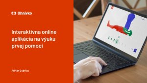 Speciální cenu v kategorii studentský za design získal Adrián Gubrica s online aplikací, která učí Slováky první pomoc
