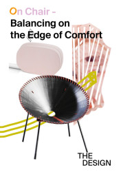Galerie THE DESIGN zve na vernisáž výstavy On Chair – Balancing on the Edge of Comfort 21.6. od 18h