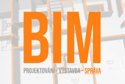 Seriál BIM: Projektování, výstavba, správa 3. díl