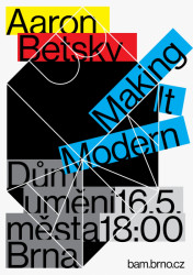 Aaron Betsky - Making It Modern, pozvánka na přednášku v brněnském Domě umění.