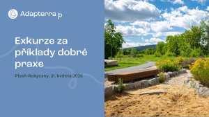 Pozvánka na exkurzi po úspěšných příkladech práce se zelení a vodou