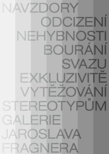 Vizuál k výstavě NAVZDORY / architekti 1969–1989–2019, která proběhne v Galerii Jaroslava Fragnera.